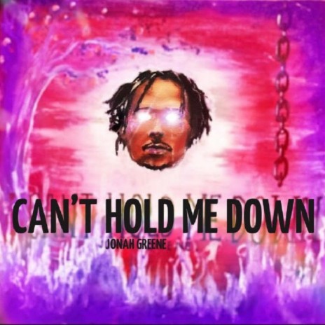 Can't Hold Me Down | Boomplay Music