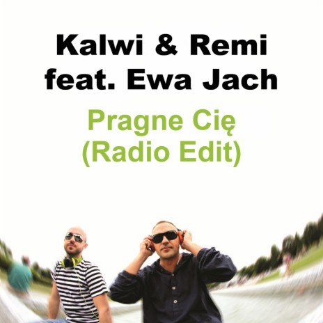 Pragne Cię (Radio Edit) (Radio Edit) ft. Ewa Jach