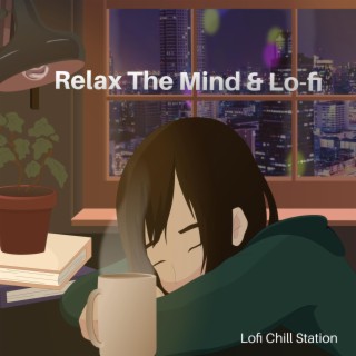 Relax The Mind & Lo-fi