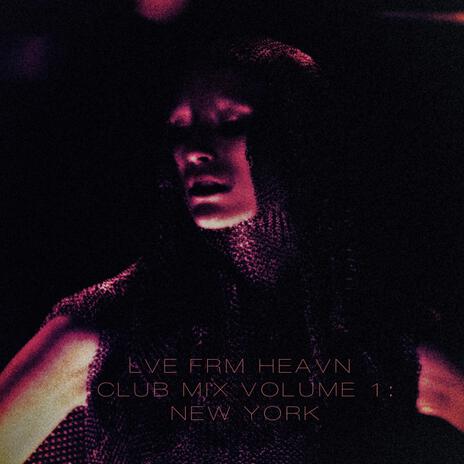 LVE FRM HEAVN CLUB MIX VOLUME 1: NEW YORK | Boomplay Music