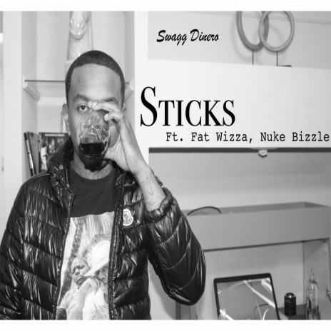 Sticks (feat. Fat Wizza & Nuke Bizzle) | Boomplay Music