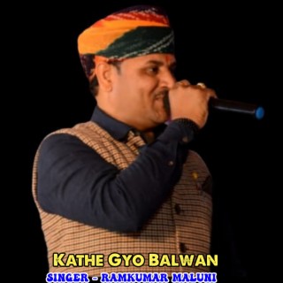 Kathe Gyo Balwan