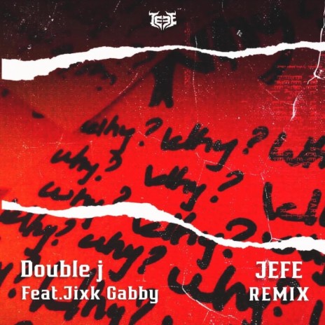 WHY (JEFE REMIX) | Boomplay Music