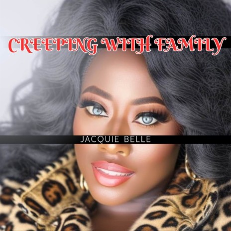 Creeping with Family | Boomplay Music