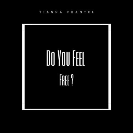 Do You Feel Free