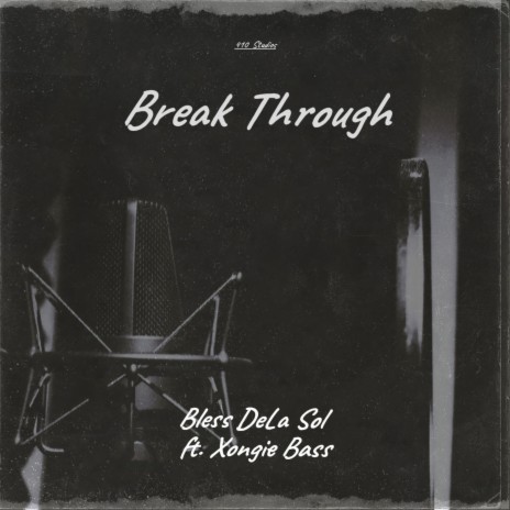 Break Through ft. Xongie Bass | Boomplay Music