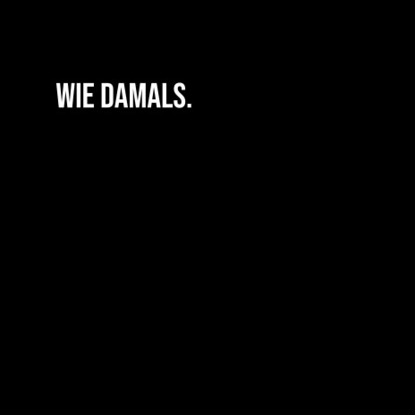 wie damals | Boomplay Music