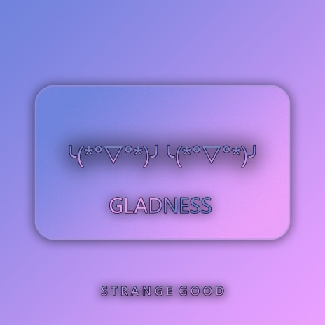 Gladness | Boomplay Music