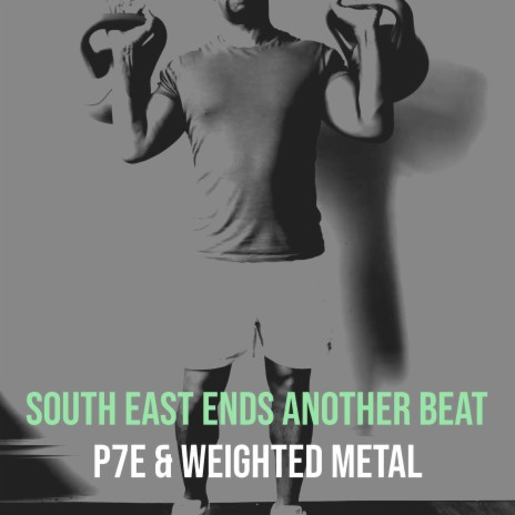 South East Ends Another Beat ft. WEIGHTED METAL | Boomplay Music