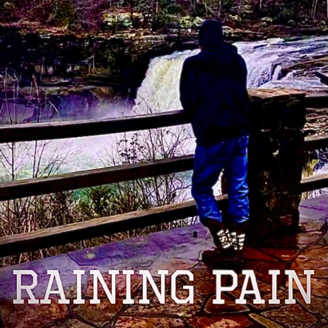 Raining pain | Boomplay Music