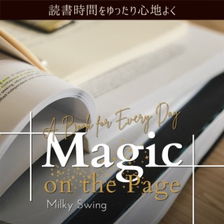 読書時間をゆったり心地よく: Magic on the Page - a Book for Every Day