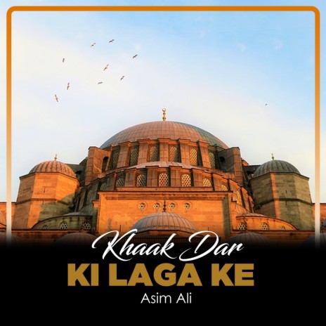 Khaak Dar Ki Laga Ke | Boomplay Music