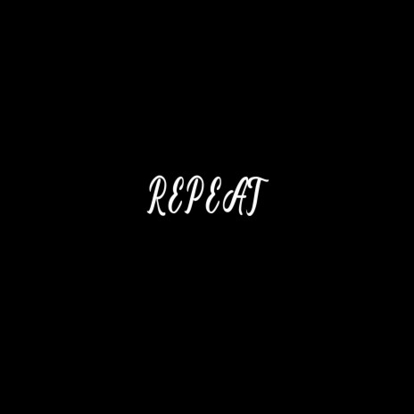 REPEAT | Boomplay Music