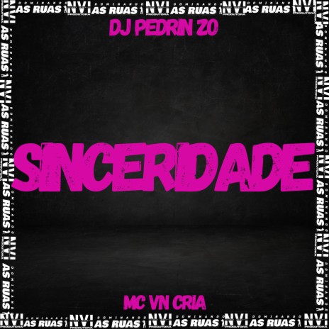 Sinceridade ft. DJ PEDRIN ZO | Boomplay Music