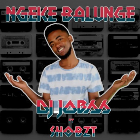 Ngeke Balunge ft. Shobzt | Boomplay Music