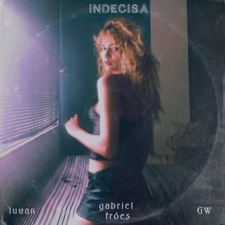 Indecisa ft. Luuan & GW MC | Boomplay Music