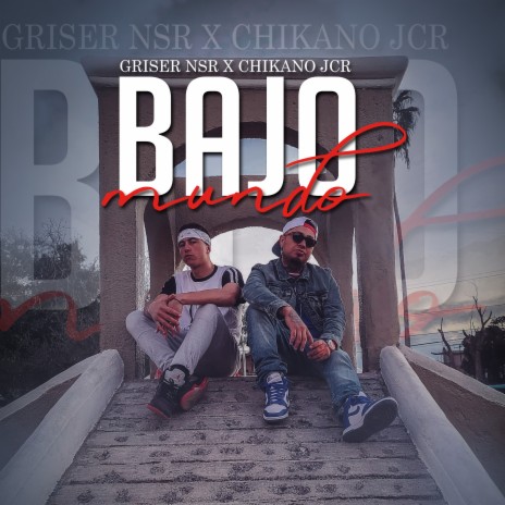 Bajo Mundo ft. Chikano JCR | Boomplay Music