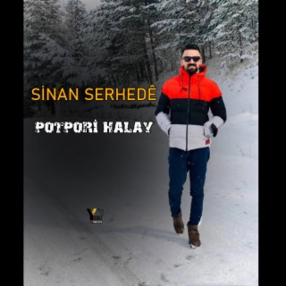 Potpori Halay (feat-Sinan Serhedê)