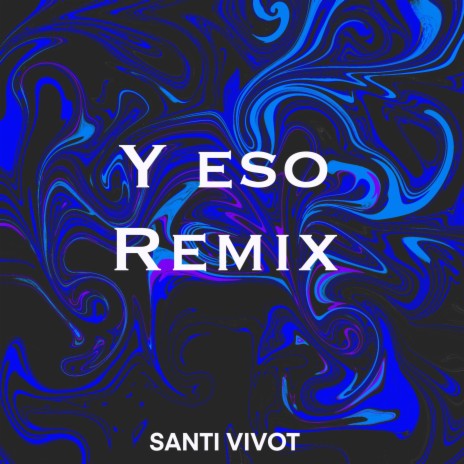 Y eso | Boomplay Music