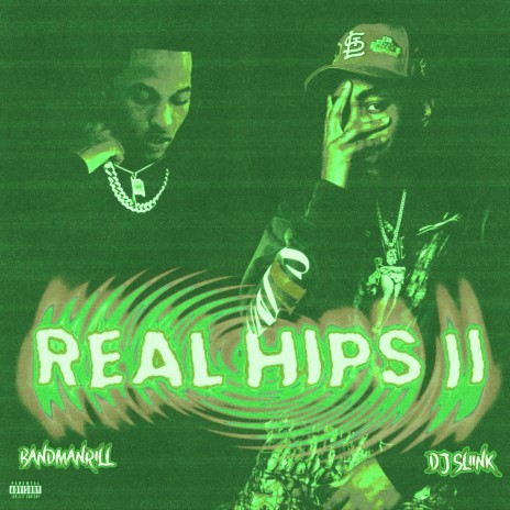 Real Hips 2 (Slowed Down) ft. Bandmanrill & Defiant Presents | Boomplay Music