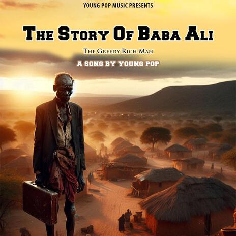 Young Pop - Baba Ali (Story Of The Greedy Rich Man) | Boomplay Music