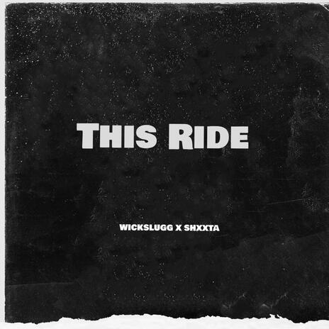 This Ride ft. Shxxta