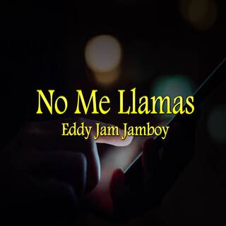 No Me Llamas