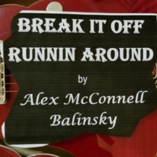 Break It Off / Runnin' Around