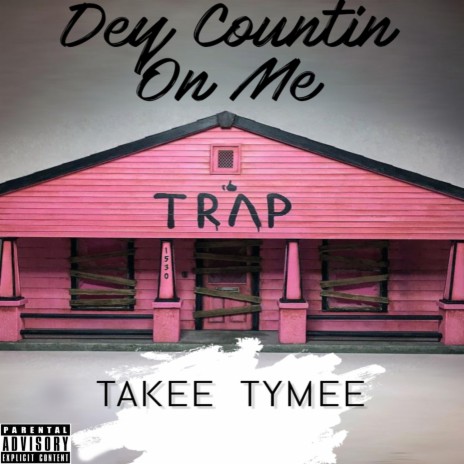 Dey Countin' on Me | Boomplay Music