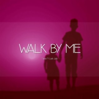 Walk by Me (feat. Leah Jade)