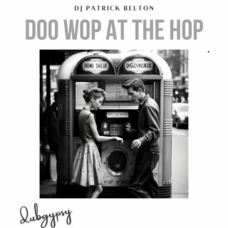 Doo Wop at The Hop