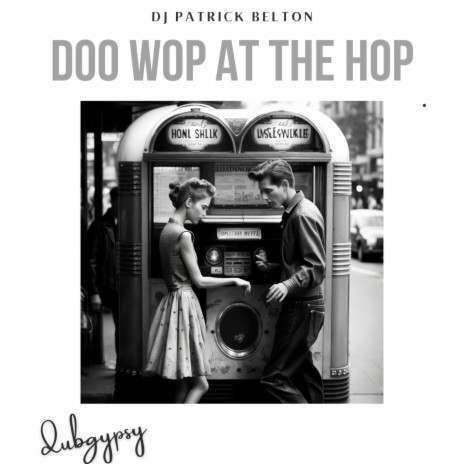 Doo Wop at The Hop | Boomplay Music