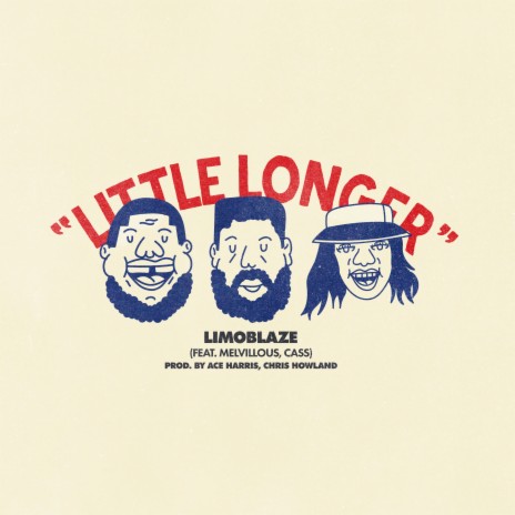 Little Longer ft. Melvillous & CASS
