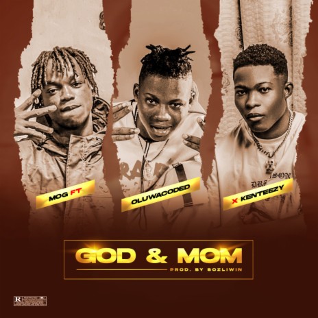God & Mom ft. Oluwacoded & Kenteezy | Boomplay Music
