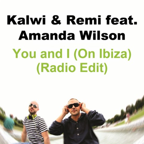 You and I (On Ibiza) (Radio Edit) (Radio Edit) ft. Amanda Wilson