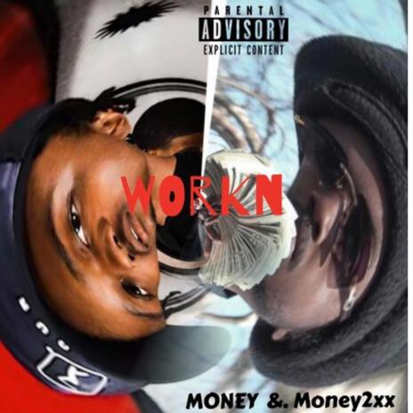 Workin ft. Money2xx | Boomplay Music