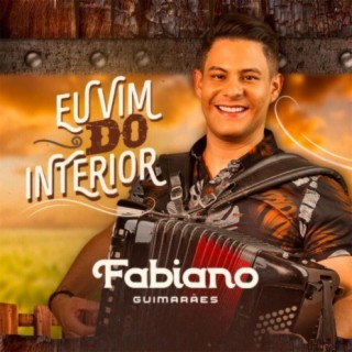 Fabiano Guimarães - Vim Do Interior