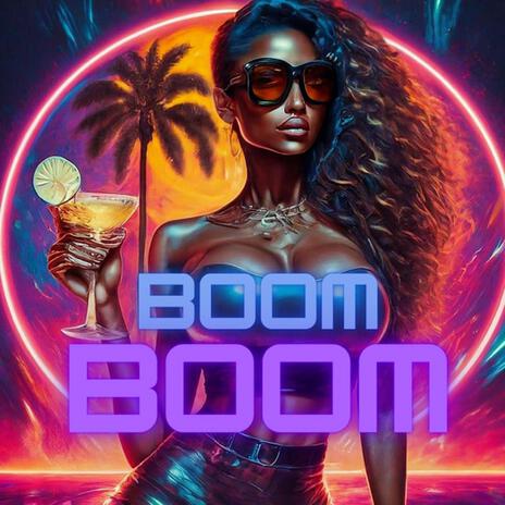 BOOM BOOM | Boomplay Music