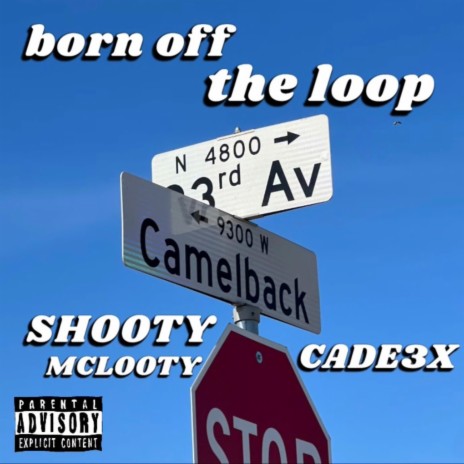 Born off the Loop ft. Shooty McLooty | Boomplay Music