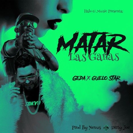 Matar Las Ganas (feat. Guelo Star) | Boomplay Music