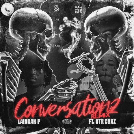 Conversationz ft. OTR Chaz | Boomplay Music