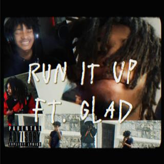 RUN IT UP ft. glad672 lyrics | Boomplay Music