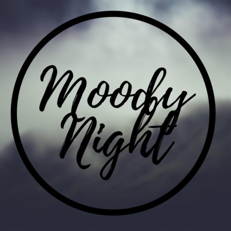 Moody Night | Boomplay Music