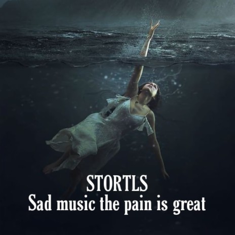 Sad Music the Pain Is Great | Boomplay Music