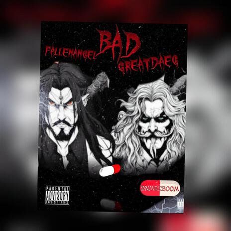 Bad ft. GreatDaeg | Boomplay Music