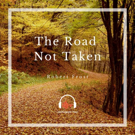 The Road Not Taken | Boomplay Music