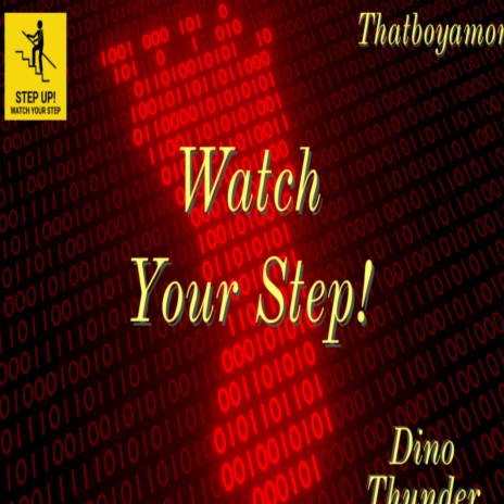 Watch your step | Boomplay Music