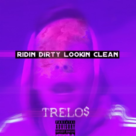 Ridin' Dirty Lookin' Clean | Boomplay Music