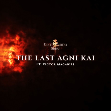 The Last Agni Kai ft. Victor Macabiès | Boomplay Music