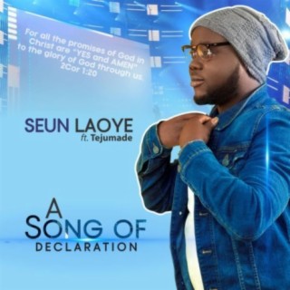A Song of Declaration (feat. Tejumade) lyrics | Boomplay Music
